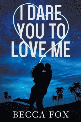 Becca Fox - I Dare You to Love Me, Häftad