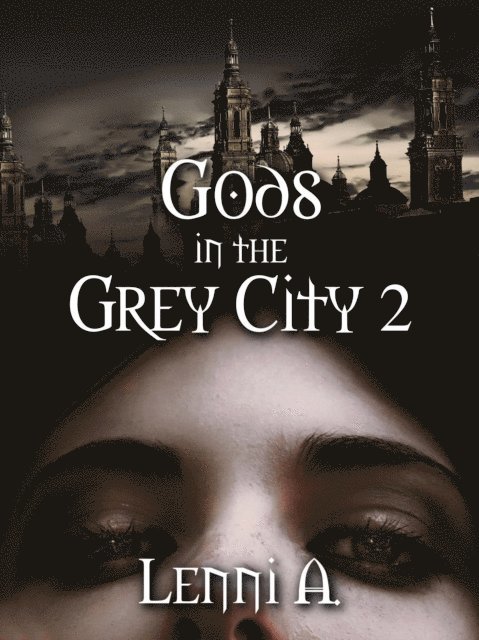 Lenni A. - Gods in the Grey City 2, E-bok. Tillgänglighet: Lägg i varukorg