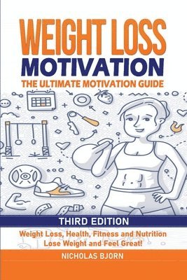 Nicholas Bjorn - Weight Loss Motivation, Häftad. Tillgänglighet: Lägg i varukorg
