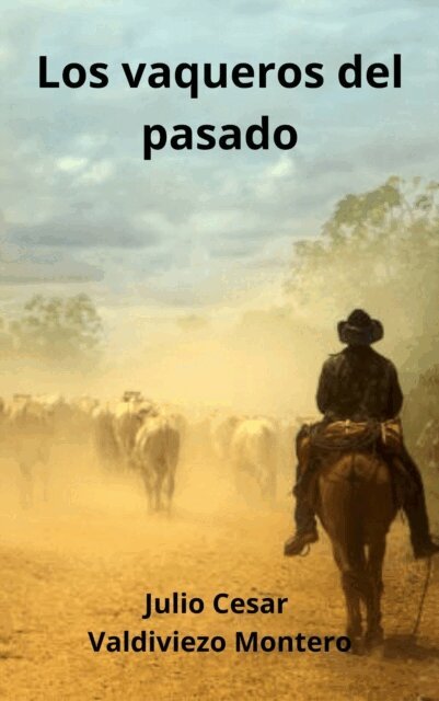 Julio Cesar Valdiviezo Montero - Los vaqueros del pasado, E-bok. Tillgänglighet: Lägg i varukorg