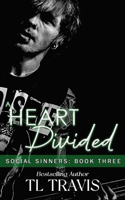 TL Travis - Social Sinners 3: A Heart Divided, E-bok