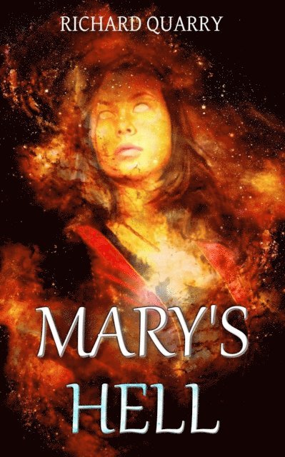 Richard Quarry - Mary's Hell, E-bok