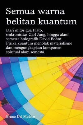 Bruno del Medico - Semua warna belitan kuantum. Dari mitos gua Plato, sinkronisitas Carl Jung, hingga alam semesta holografik David Bohm, Häftad