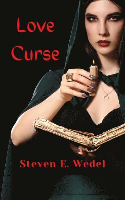 Steven E. Wedel - Love Curse, E-bok