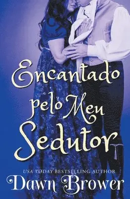 Dawn Brower - Encantado pelo Meu Sedutor, Häftad. Tillgänglighet: Lägg i varukorg