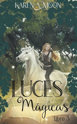 Karen A Moon - Luces mágicas (Libro 3), Häftad