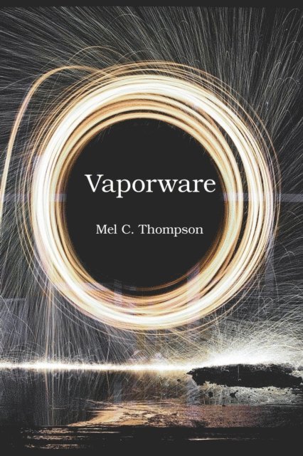 Mel C. Thompson - Vaporware, E-bok