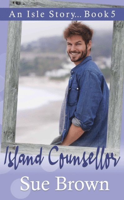 Sue Brown - Island Counsellor, E-bok