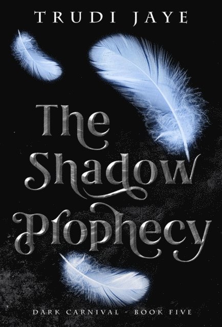 Trudi Jaye - Shadow Prophecy, E-bok. Tillgänglighet: Lägg i varukorg