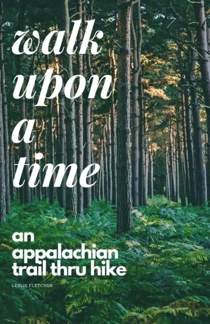 Leslie Fletcher - Walk Upon A Time: An Appalachian Trail Thru-hike, E-bok. Tillgänglighet: Lägg i varukorg
