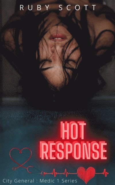 Ruby Scott - Hot Response, E-bok