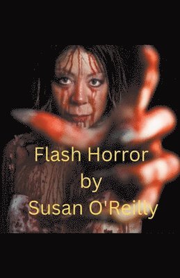 Susan O'Reilly - Flash Horror, Häftad