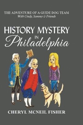 Cheryl McNeil Fisher - History Mystery in Philadelphia, Häftad