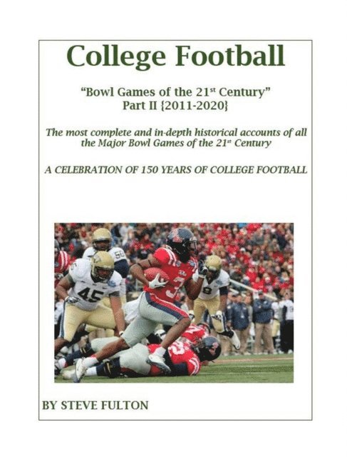 Steve Fulton - College Football Bowl Games of the 21st Century - Part II {2011-2020}, E-bok