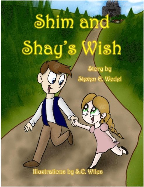 Steven E. Wedel - Shim and Shay's Wish, E-bok