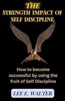 Strength Impact of Self Discipline