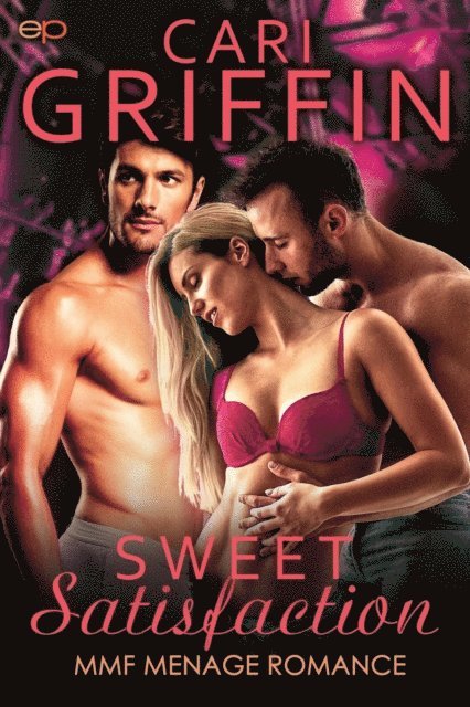 Cari Griffin - Sweet Satisfaction: MMF Menage Romance, E-bok