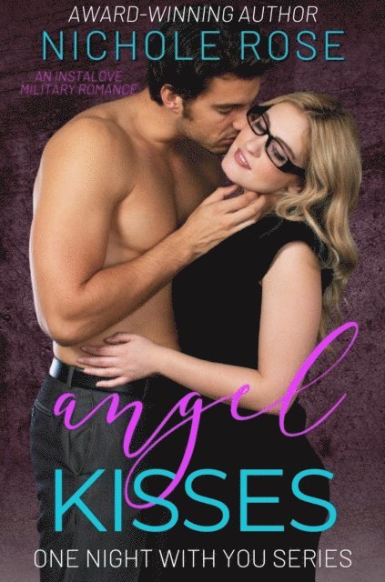 Nichole Rose - Angel Kisses, E-bok