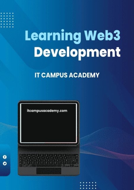 PATRICK SNOW, IT Campus Academy - Learning Web3 Development, E-bok