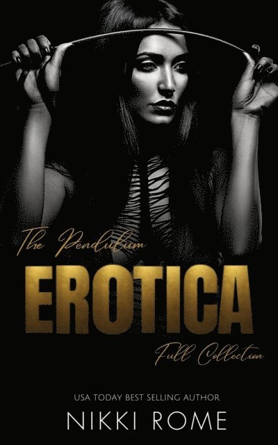Nikki Rome - Pendulum Erotica: Full Collection, E-bok
