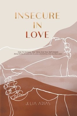 Julia Arias - Insecure in Love, Häftad