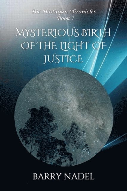 Barry Nadel, Barry Dr. Nadel - Mysterious Birth of the Light of Justice, E-bok. Tillgänglighet: Lägg i varukorg