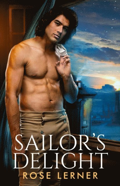 Rose Lerner - Sailor's Delight, E-bok