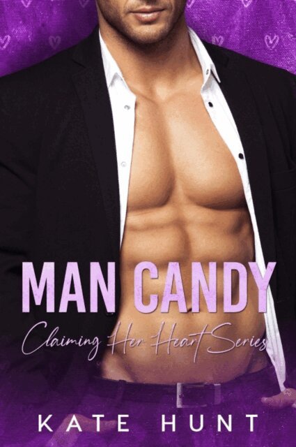 Kate Hunt - Man Candy, E-bok