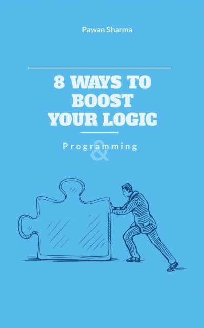Pawan Sharma - 8 Ways to Boost Your Logic, E-bok