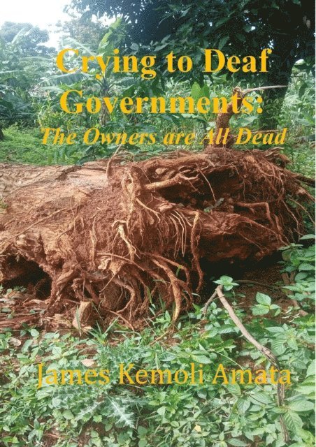 James Kemoli Amata - Crying to Deaf Governments: The Owners Are All Dead, E-bok. Tillgänglighet: Lägg i varukorg