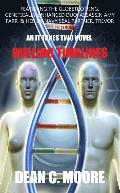 Dean C. Moore - Dueling Timelines, E-bok