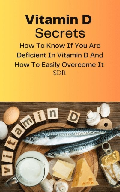 SDR - Vitamin D Secrets, E-bok. Tillgänglighet: Lägg i varukorg