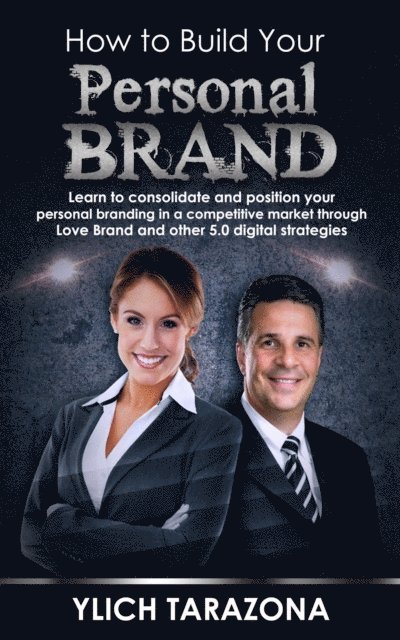 Ylich Tarazona - How to Build Your Personal Brand, E-bok