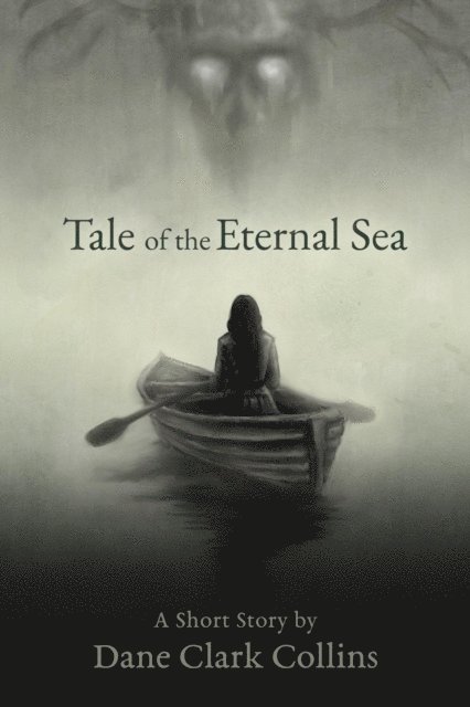 Dane Clark Collins - Tale of the Eternal Sea, E-bok