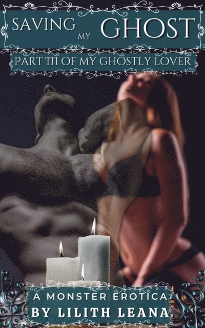 Lilith Leana - Saving my Ghost, E-bok