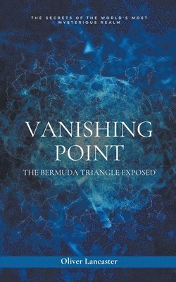 Oliver Lancaster - Vanishing Point, Häftad