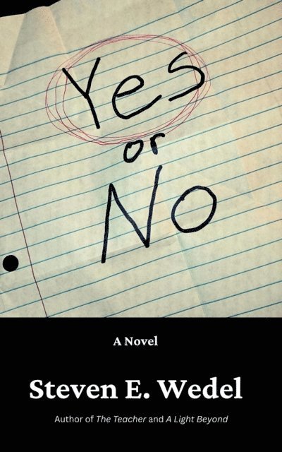 Steven E. Wedel - Yes or No, E-bok