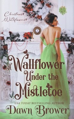 Dawn Brower - Wallflower Under the Mistletoe, Häftad