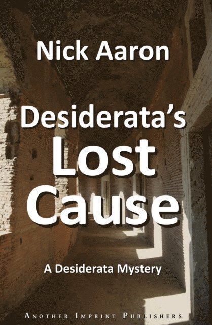 Nick Aaron - Desiderata's Lost Cause (The Blind Sleuth Mysteries Book 14), E-bok
