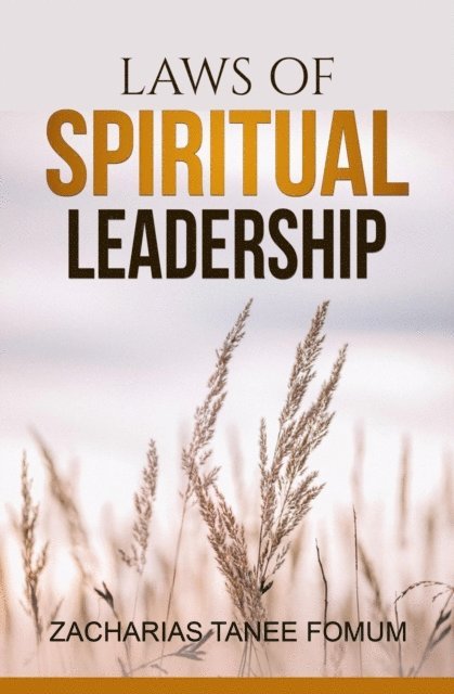 Zacharias Tanee Fomum - Laws of Spiritual Leadership, E-bok