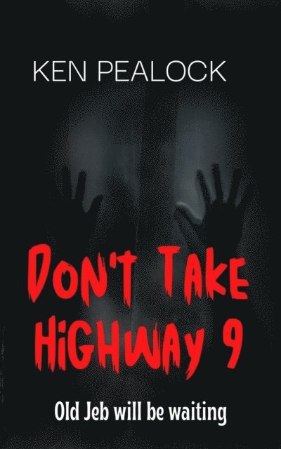 Kenneth Pealock - Don't Take Highway 9, E-bok
