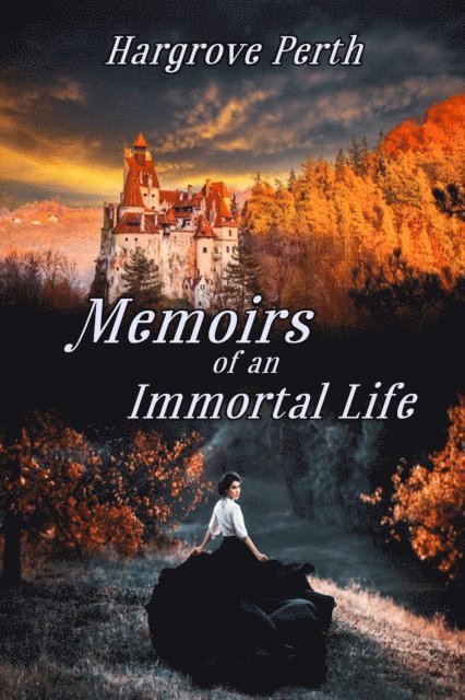 Hargrove Perth - Memoirs of an Immortal Life, E-bok