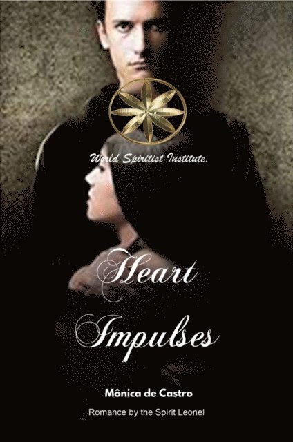 Claudia del Pilar Mendoza Palma, By the Spirit Leonel, Monica de Castro - Heart  Impulses, E-bok