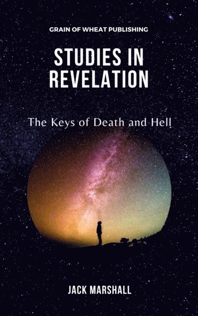 Jack Marshall - Studies in Revelation - The Keys of Death and Hell, E-bok