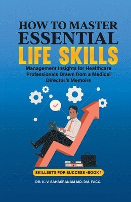 V Sahasranam K - How to Master Essential Life skills, Häftad. Tillgänglighet: Lägg i varukorg