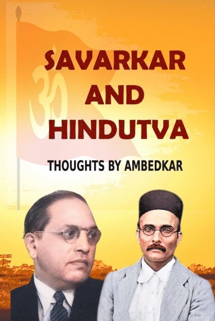 Bhimrao Ambedkar - Savarkar  and  Hindutva : Thoughts by Ambedkar, E-bok
