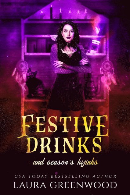 Laura Greenwood - Festive Drinks And Season's Hijinks, E-bok