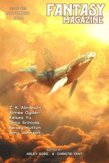 Christie Yant, Arley Sorg - Fantasy Magazine, Issue 85 (November 2022), E-bok