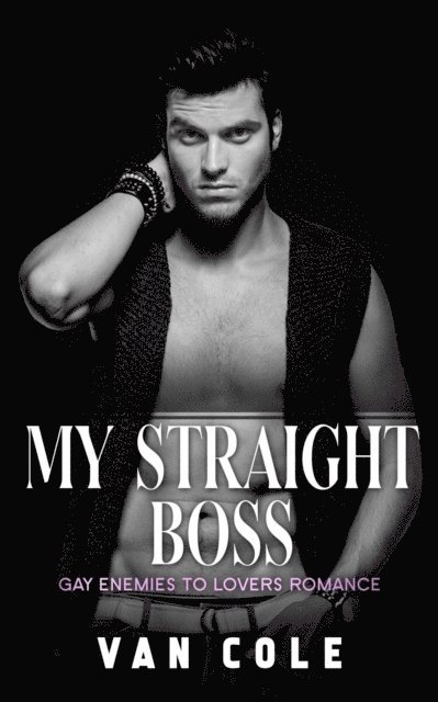 Van Cole - My Straight Boss, E-bok. Tillgänglighet: Lägg i varukorg