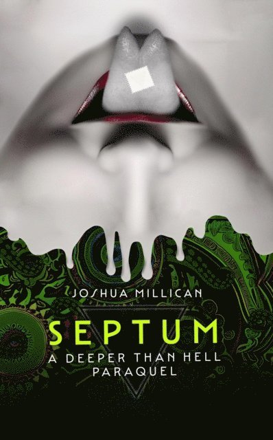 Joshua Millican - Septum: A Deeper Than Hell Paraquel, E-bok